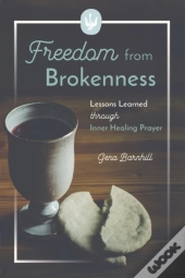 Freedom From Brokenness