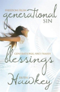 Freedom From Generational Sin With Family Blessing - Preview