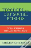 Freedom From Our Social Prisons