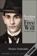 Freedom From The Free Will