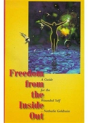 Freedom From The Inside Out - Preview
