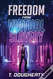 Freedom From Virtual Slavery
