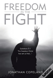 Freedom In The Fight