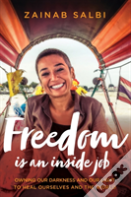 Freedom Is An Inside Job