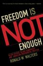 Freedom Is Not Enough - Preview