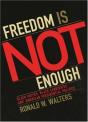 Freedom Is Not Enough - Preview