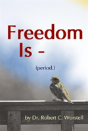 Freedom Is (Period.) - Preview
