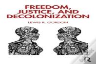 Freedom, Justice, And Decolonization
