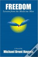 Freedom Lesson From The Medicine Man