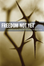 Freedom Not Yet - Preview