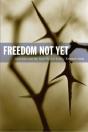 Freedom Not Yet - Preview