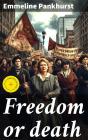 Freedom Or Death - Preview