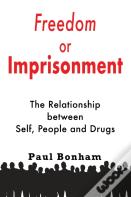 Freedom Or Imprisonment