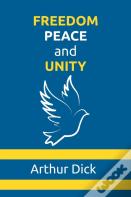 Freedom, Peace, And Unity