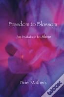 Freedom To Blossom