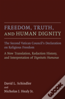 Freedom, Truth, And Human Dignity