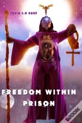 Freedom Within Prison