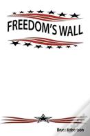 Freedom'S Wall