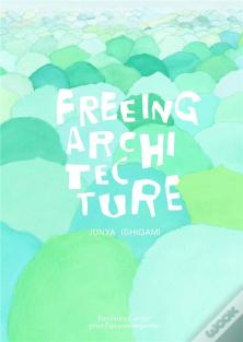 Freeing Architecture