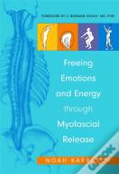 Freeing Emotions And Energy Through Myofascial Release