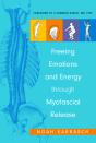 Freeing Emotions And Energy Through Myofascial Release - Preview