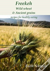 Capa do artigo Freekeh, Wild Wheat & Ancient Grains