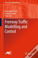 Freeway Traffic Modelling And Control