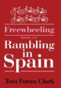 Freewheeling: Rambling In Spain: Book Iii - Preview