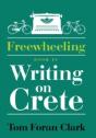 Freewheeling: Writing On Crete: Book Iv - Preview