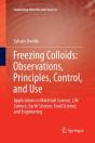 Freezing Colloids: Observations, Principles, Control, And Use - Preview
