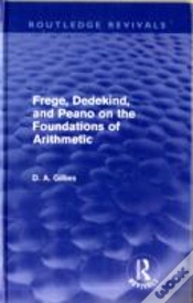 Capa do artigo Frege, Dedekind, And Peano On The Foundations Of Arithmetic (Routledge Revivals)