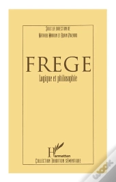 Frege, Logique Et Philosophie