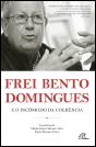 Frei Bento Domingues e o Incómodo da Coerência - Preview