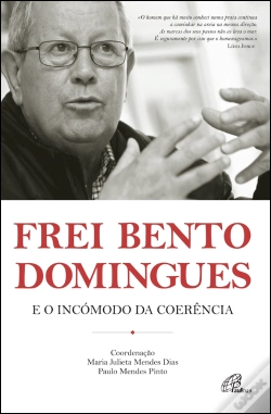 Capa do artigo Frei Bento Domingues e o Incómodo da Coerência