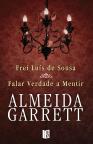 Frei Luís de Sousa / Falar a Verdade a Mentir