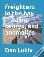 Capa do artigo Freighters In The Bay-Haiku, Senryu, And Anomalies