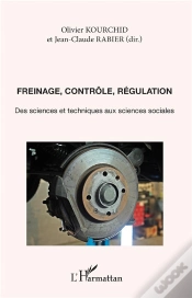 Capa do artigo Freinage, Contrôle, Régulation ; Des Sciences Et Techniques Aux Sciences Sociales