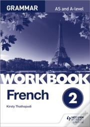 French A-Level Grammar Workbook 2