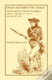 French And Indian War Notices Abstracted