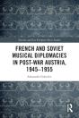 French And Soviet Musical Diplomacies In Post-War Austria, 1945-1955 - Preview