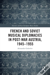 Capa do artigo French And Soviet Musical Diplomacies In Post-War Austria, 1945-1955