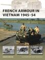 French Armour In Vietnam 1945 54 - Preview