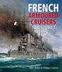 French Armoured Cruisers - Preview