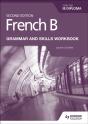 French B For The Ib Diploma Grammar And Skills Workbook Second Edition - Preview
