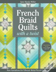 French Braid Quilts With A Twist