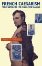 French Caesarism From Napoleon I To Charles De Gaulle - Preview