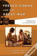 French Cinema And The Great War