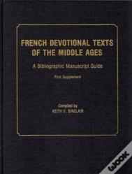 French Devotional Texts Of The Middle Ages, First Supplement