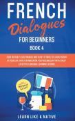 French Dialogues For Beginners Book 4
