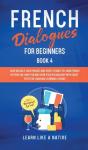 French Dialogues For Beginners Book 4 - Preview